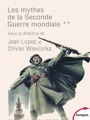 cover image of Les mythes de la Seconde Guerre mondiale--Tome 2